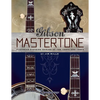 Gibson Mastertone: Flathead 5-String Banjos of the 1930's and 1940's - Paperback