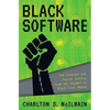 Black Software: The Internet & Racial Justice, from the Afronet to Black Lives Matter - Hardcover