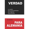 Verdad para Alemania: La cuestión de las responsabilidades de la Segunda Guerra Mundial - Paperback