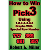 How To Win Pick-3 using 1-2-3 & 3-3-3 Graphs with Special Row number - Paperback