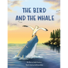The Bird and the Whale: A Story of Unlikely Friendship - Paperback