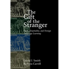 The Gift of the Stranger: Faith, Hospitality, and Foreign Language Learning - Paperback