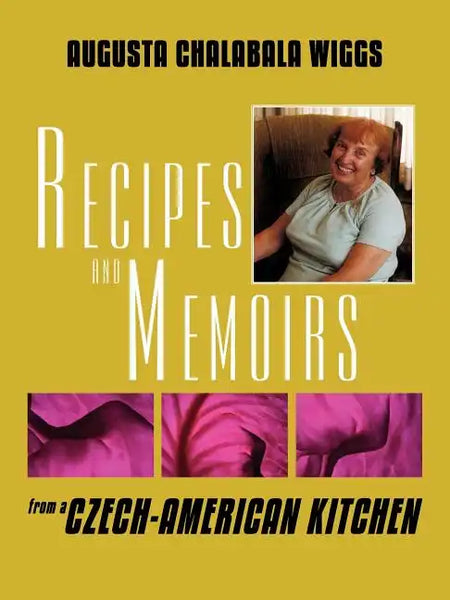 Recipes and Memoirs from a Czech-American Kitchen - Paperback