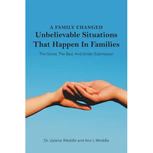 A Family Changed: Unbelievable Situations That Happen in Families - Paperback
