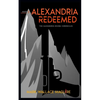 Alexandria Redeemed: Book 3 of The Alexandria Rising Chronicles - Paperback