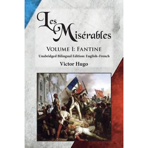 Les Misérables, Volume I: Fantine: Unabridged Bilingual Edition: English-French - Paperback