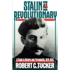 Stalin as Revolutionary, 1879-1929: A Study in History and Personality - Paperback