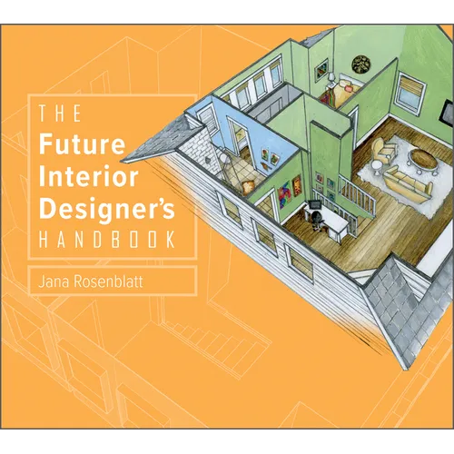 The Future Interior Designer's Handbook - Hardcover