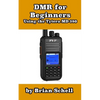 DMR For Beginners: Using the Tytera MD-380 - Paperback