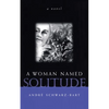 A Woman Named Solitude - Paperback