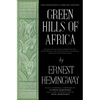 Green Hills of Africa - Hardcover