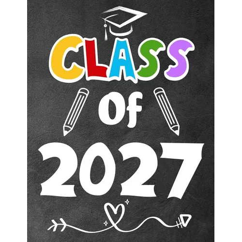 Class of 2027: Funny Back To School notebook, Gift For Girls and Boys,109 College Ruled Line Paper, Cute School Notebook, School Composition Notebooks - Paperback