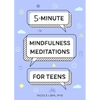 5-Minute Mindfulness Meditations for Teens - Paperback