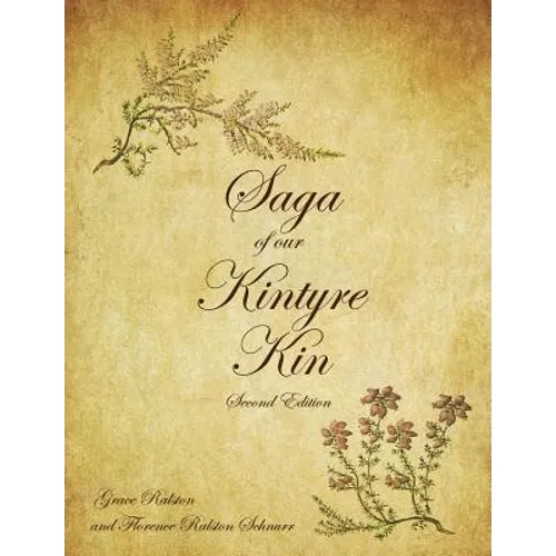 Saga of Our Kintyre Kin: Second Edition - Paperback