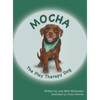 Mocha The Play Therapy Dog - Hardcover