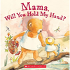 Mama, Will You Hold My Hand? - Paperback