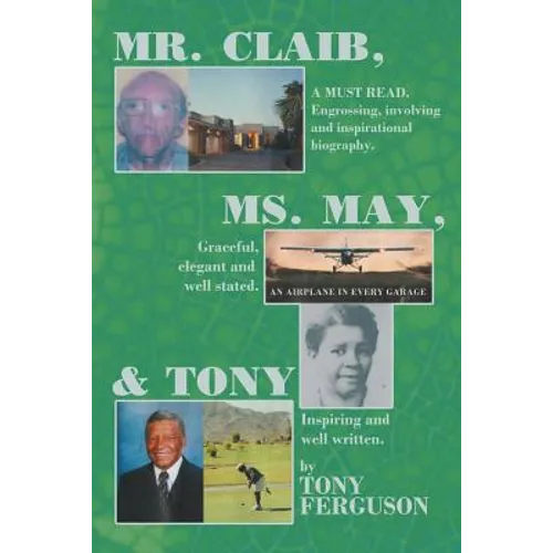 Mr. Claib, Ms. May, & Tony - Paperback
