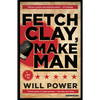 Fetch Clay, Make Man: A Play - Paperback