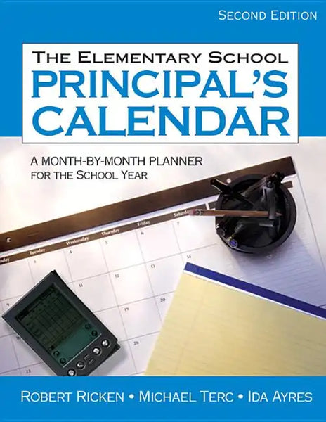 The Elementary School Principal's Calendar: A Month-by-Month Planner for the School Year - Hardcover