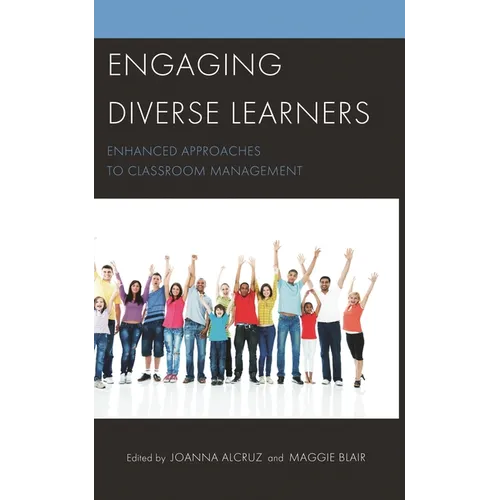 Engaging Diverse Learners: Enhanced Approaches to Classroom Management - Paperback