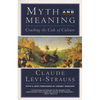 Myth and Meaning: Cracking the Code of Culture - Paperback