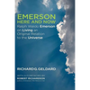 Emerson Here and Now: Ralph Waldo Emerson on Living an Original Relation to the Universe - Paperback