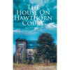 The House on Hawthorn Court - Hardcover