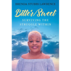Bitter/Sweet: Surviving the Struggle Within - Paperback