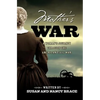 Mother's War: A Woman's Journey through the American Civil War - Paperback