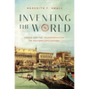 Inventing the World: Venice and the Transformation of Western Civilization - Hardcover