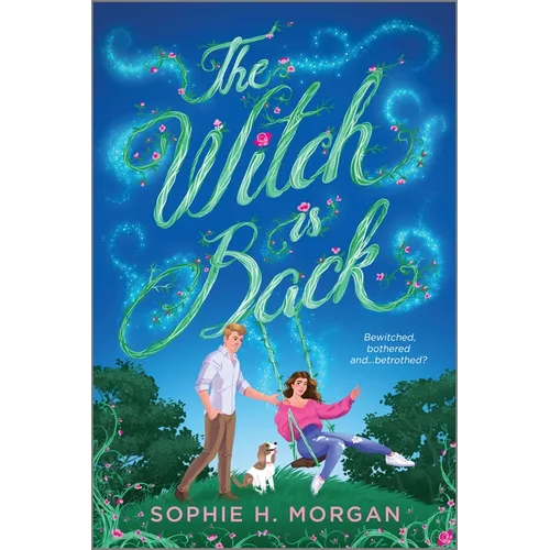 The Witch Is Back: An Opposites-Attract Grumpy Sunshine Witch Romance - Paperback