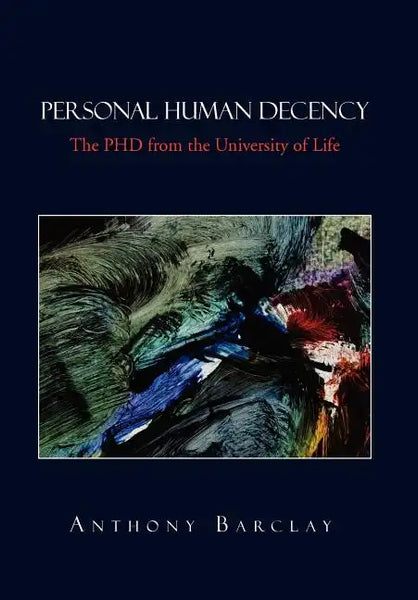 Personal Human Decency - Hardcover
