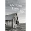 Rebuilding Home - Paperback