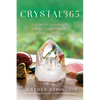 Crystal365: Crystals for Everyday Life and Your Guide to Health, Wealth, and Balance - Paperback