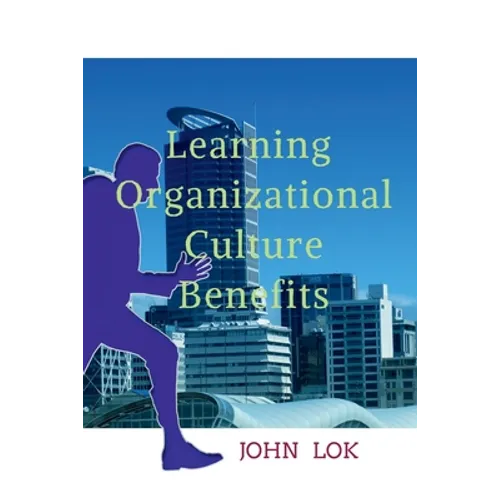 Learning Organizational Culture Benefits - Paperback