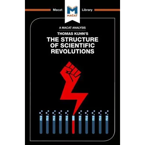 An Analysis of Thomas Kuhn's the Structure of Scientific Revolutions - Paperback