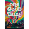 One Good Thing - Paperback
