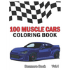100 Muscle Cars: Coloring books, Classic Cars, Trucks, Planes Motorcycle and Bike (Dover History Coloring Book) (Volume 1) - Paperback