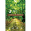 Be Still: A Journey of the Heart - Paperback