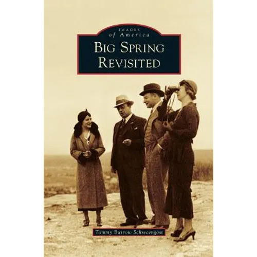 Big Spring Revisited - Hardcover