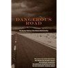 Dangerous Road: The Nuclear Policies of the Obama Administration - Paperback