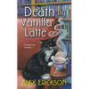 Death by Vanilla Latte - Mass Market Paperbound