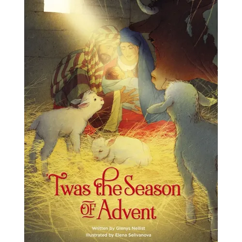 'Twas the Season of Advent: Devotions and Stories for the Christmas Season - Hardcover