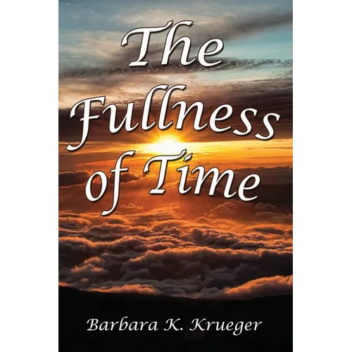 The Fullness of Time - Paperback