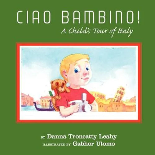 Ciao Bambino!: A Child's Tour of Italy - Paperback