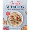 Gentle Nutrition: A Non-Diet Approach to Healthy Eating - Paperback