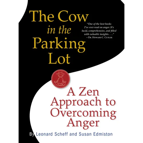 The Cow in the Parking Lot: A Zen Approach to Overcoming Anger - Paperback