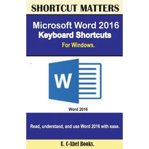 Microsoft Word 2016 Keyboard Shortcuts For Windows - Paperback