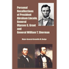 Personal Recollections of President Abraham Lincoln, General Ulysses S. Grant and General William T. Sherman - Paperback