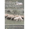 Livestock Protection Dogs: Selection, Care and Training - Paperback